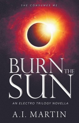 A I Martin - Burn the Sun, Häftad