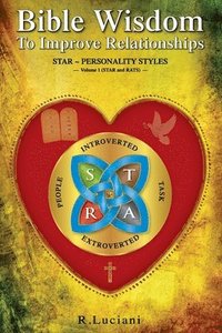 bokomslag Bible Wisdom To Improve Relationships (Volume 1 STAR and RATS)