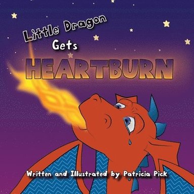 bokomslag Little Dragon Gets Heartburn