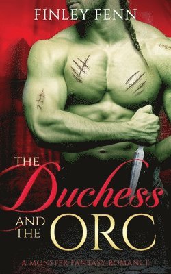 bokomslag The Duchess and the Orc