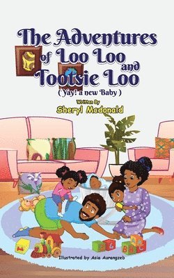 bokomslag The Adventures of Loo Loo and Tootsie Loo