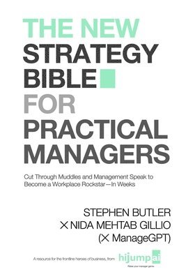 Nida Mehtab Gillio, Stephen Butler - New Strategy Bible for Practical Managers, Häftad