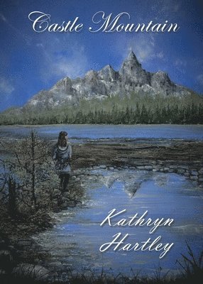 Kathryn Hartley - Castle Mountain, Häftad