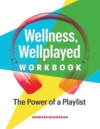 bokomslag Wellness, Wellplayed Workbook