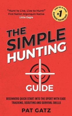 bokomslag The Simple Hunting Guide