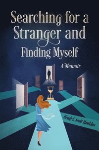bokomslag Searching For a Stranger and Finding Myself - A Memoir