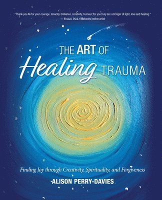 bokomslag The Art of Healing Trauma