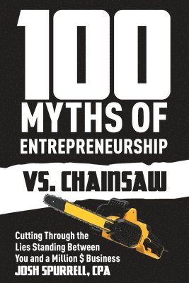 100 Myths Of Entrepreneurship Vs. Chainsaw 1