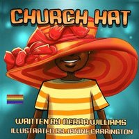 bokomslag CHURCH HAT - A Colorful, Illustrated Children's Book About the Joy of Being Loved As You Are