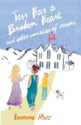 Tess Has a Broken Heart, and Other Comedies Full of Errors 1