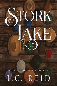 bokomslag Stork Lake: Tales from a Wall of Hats