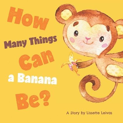 How Many Things Can a Banana Be? 1