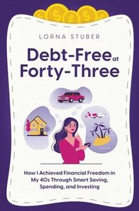 bokomslag Debt-Free at Forty-Three