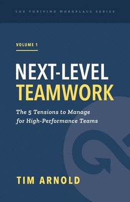 Tim Arnold - Next-Level Teamwork, Häftad