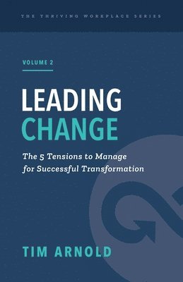 Arnold T, Tim Arnold - Leading Change Vol2, Häftad