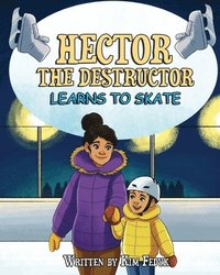 bokomslag Hector the Destructor Learns to Skate