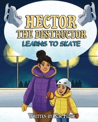 Hector the Destructor Learns to Skate 1