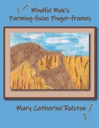bokomslag Mindful Max's Farming-focus Finger-frames