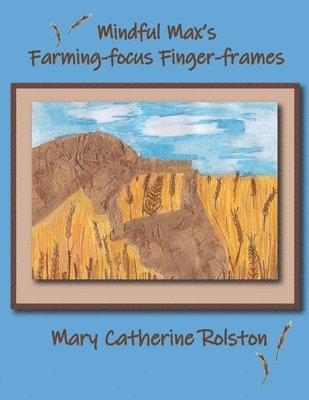 Mindful Max's Farming-focus Finger-frames 1
