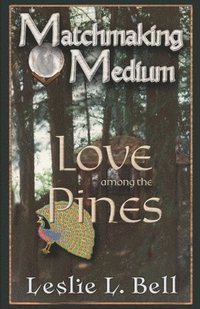 bokomslag Matchmaking Medium Love among the Pines