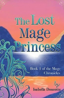 bokomslag Lost Mage Princess