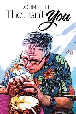 John B Lee, John B. Lee, B. Lee, John - That Isn't You, Häftad