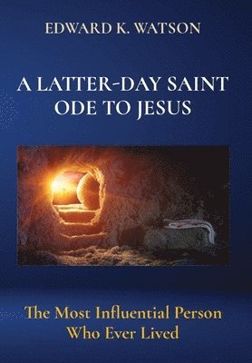 bokomslag A Latter-Day Saint Ode to Jesus