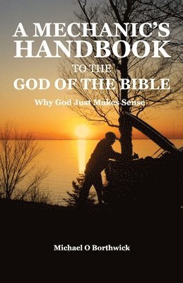 bokomslag Mechanic's Handbook To The God Of The Bible