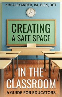 bokomslag Creating a Safe Space in the Classroom