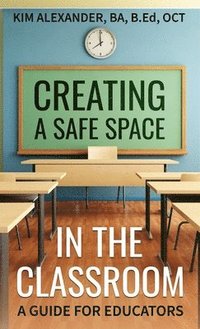 bokomslag Creating a Safe Space in the Classroom