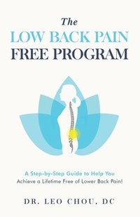 bokomslag The Low Back Pain-Free Program