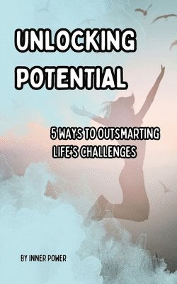 Unlocking Potential 1