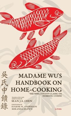 Madame Wu's Handbook on Home-Cooking, Inbunden
