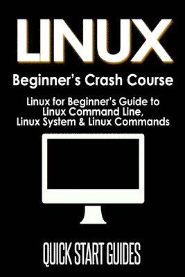 bokomslag LINUX Beginner's Crash Course