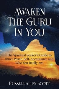 bokomslag Awaken the Guru in You