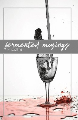 Fermented Musings 1