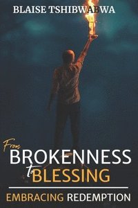 bokomslag From Brokenness to Blessing