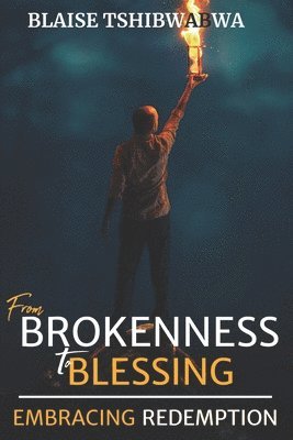 From Brokenness to Blessing 1