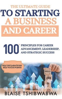 bokomslag The Ultimate Guide to Starting a Business and Career