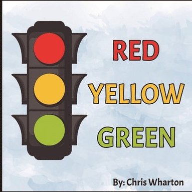 Chris Wharton - Red Yellow Green, Häftad