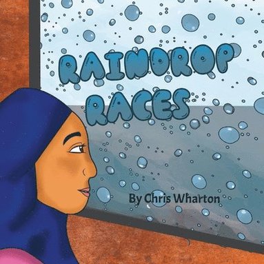 Chris Wharton - Raindrop Races, Häftad