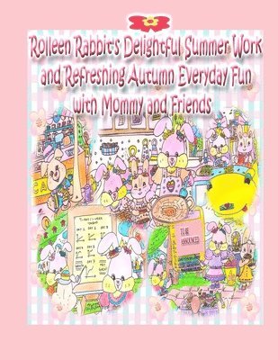 Rolleen Rabbit's Delightful Summer Work and Refreshing Autumn Everyday Fun with Mommy and Friends 1