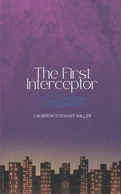 bokomslag The First Interceptor