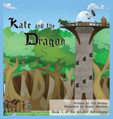 Val Murray - Kate and the Dragon, Inbunden