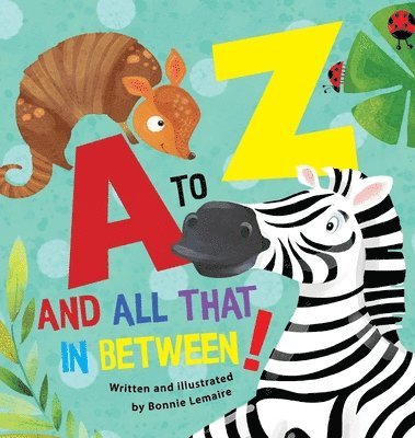 A to Z and all that in between 1