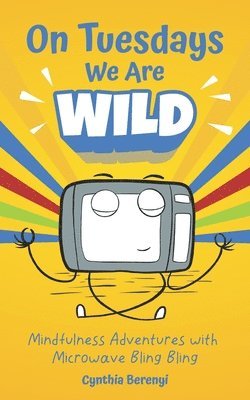 Cynthia Berenyi - On Tuesdays We Are Wild, Häftad