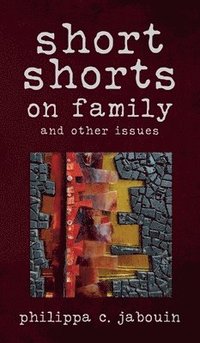 bokomslag short shorts on family and other issues