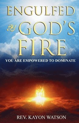 Engulfed by God's Fire 1