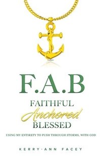 bokomslag Faithful Anchored Blessed