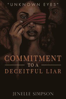 Commitment To A Deceitful Liar
